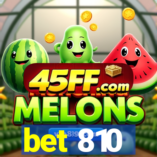 bet 810